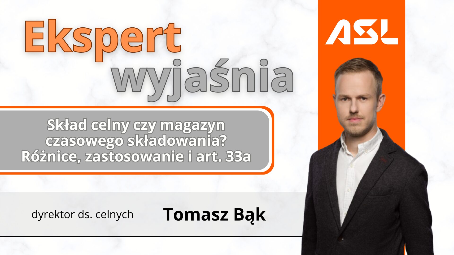 Skład celny czy magazyn czasowego składowania? Różnice, zastosowanie i art. 33a